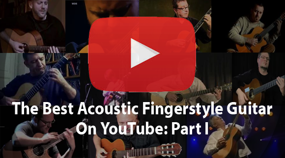 Best Acoustic Fingerstyle Guitar Channels on YouTube - Part I