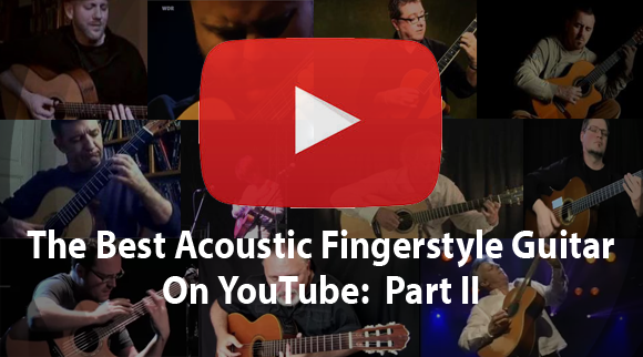 Best Acoustic Fingerstyle Guitar Channels on YouTube - Part II