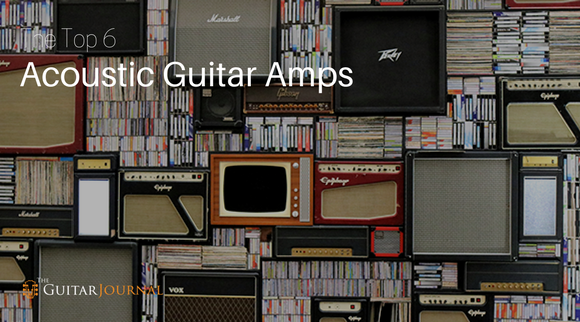 The Top 6 Best Acoustic Guitar Amps