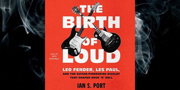 The Birth of Loud: Review of Ian Port's Homage to Electric Guitar