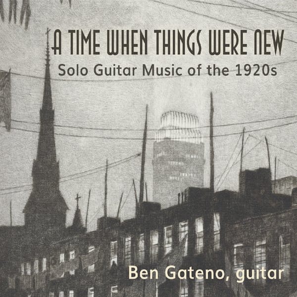 Album Review: "A Time When Things Were New" by Ben Gateno