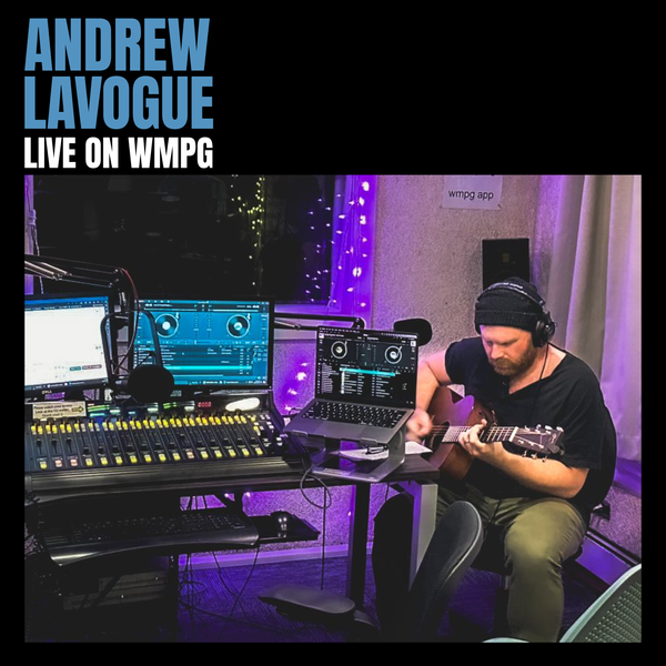 Live On WMPG, by Andrew LaVogue