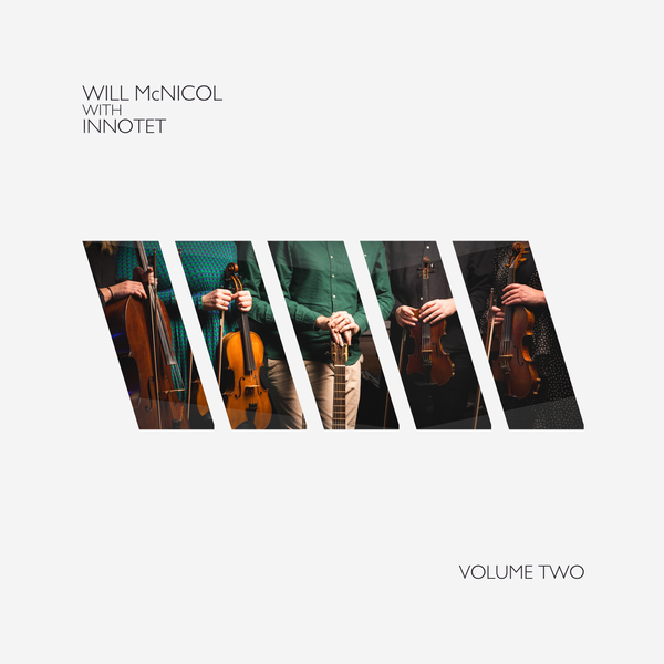 Volume Two, by Will McNicol with Innotet (acoustic guitar with string quartet)