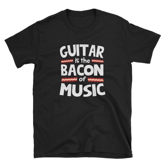 Guitar Is The Bacon of Music