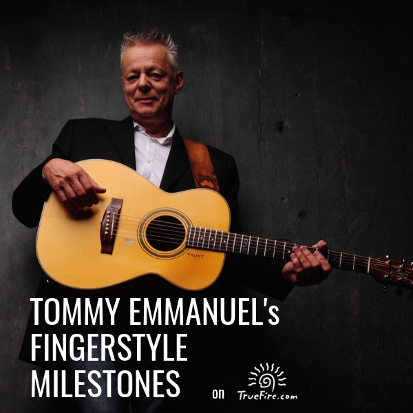 Tommy Emmanuel's Fingerstyle Milestones